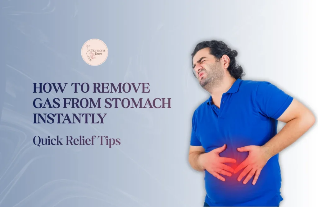 How to Remove Gas from Stomach Instantly: Quick Relief Tips 2 Quick relief tips for instantly removing stomach gas and bloating naturally